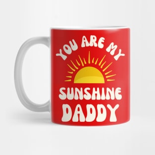 Fathers Day - You are my Sunshine Daddy Mug